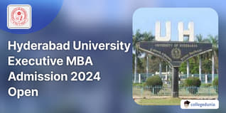 Hyderabad University Executive MBA Admission 2024 Open; Apply Till May 01